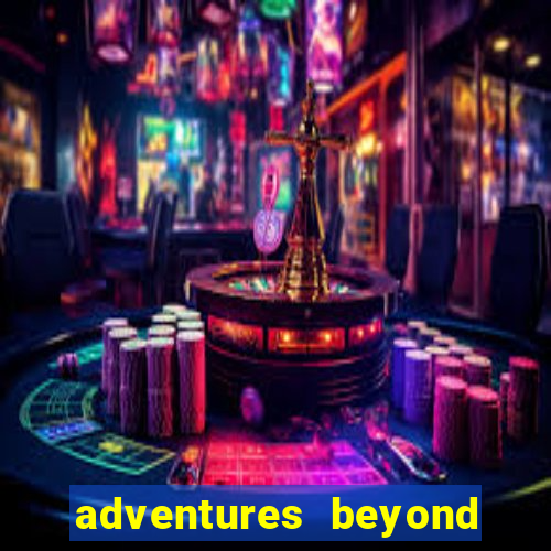 adventures beyond wonderland live betano